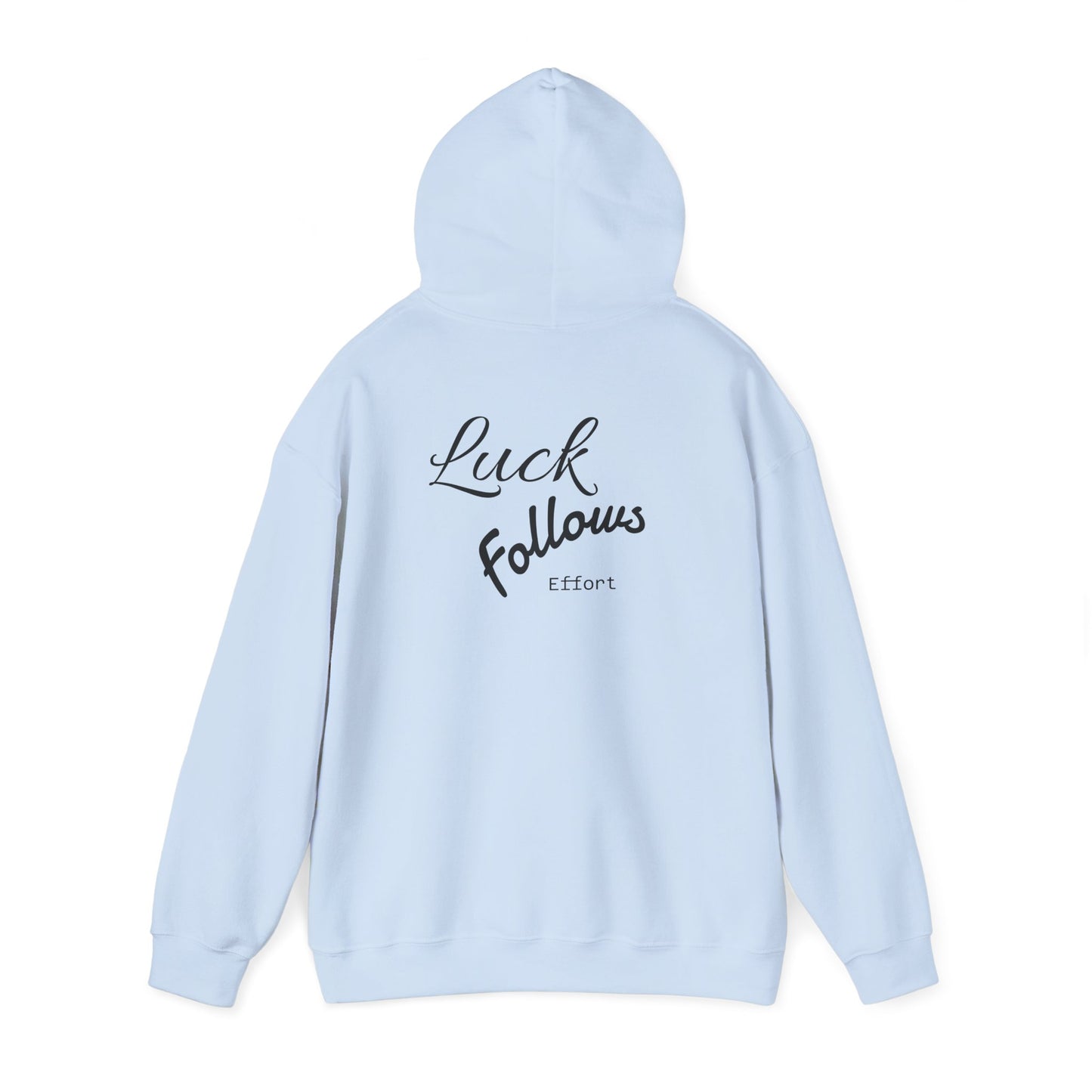 Luck Follows Effort Hoodie | Fortuna Hoodie