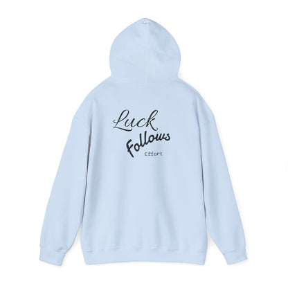 Luck Follows Effort Hoodie | Fortuna Hoodie
