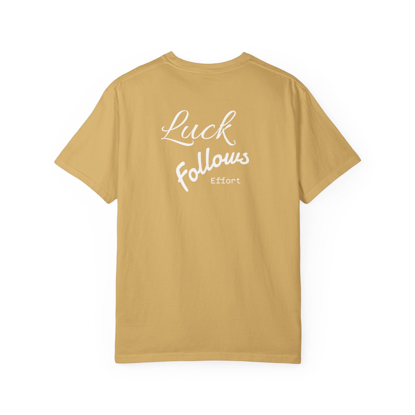 Luck Follows Effort T-shirt | Fortuna Tee