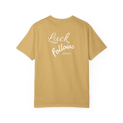 Luck Follows Effort T-shirt | Fortuna Tee