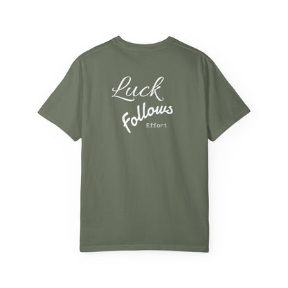 Luck Follows Effort T-shirt | Fortuna Tee