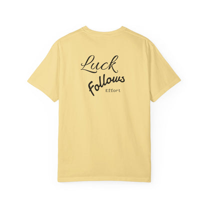 Luck Follows Effort T-shirt | Fortuna Tee