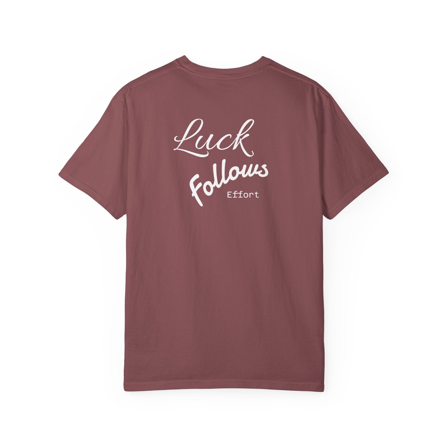 Luck Follows Effort T-shirt | Fortuna Tee
