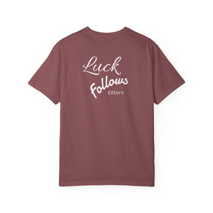 Luck Follows Effort T-shirt | Fortuna Tee
