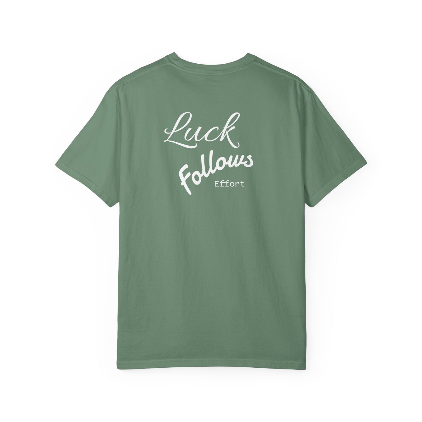 Luck Follows Effort T-shirt | Fortuna Tee