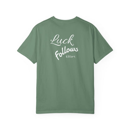 Luck Follows Effort T-shirt | Fortuna Tee
