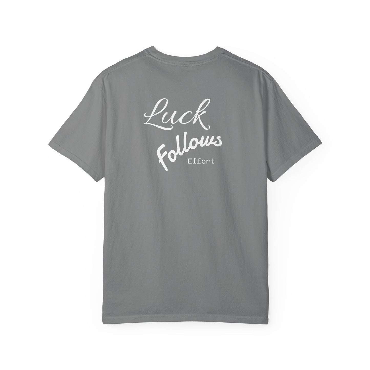 Luck Follows Effort T-shirt | Fortuna Tee