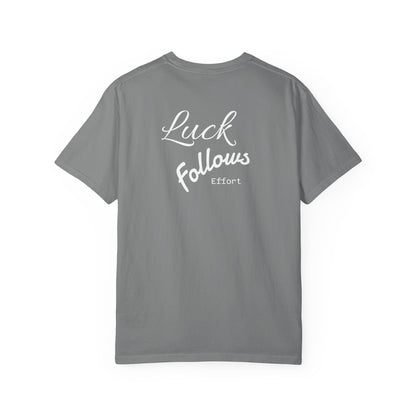 Luck Follows Effort T-shirt | Fortuna Tee